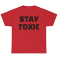 Unisex Stay Toxic Cotton T-Shirt