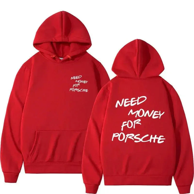 Funny Need Money For Porsche Letter Print Hoodie